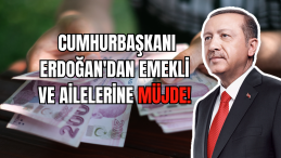 Cumhurbaşkanı Erdoğan’dan Emekli ve Ailelerine Müjde!