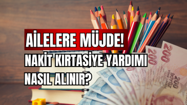 Ailelere Müjde! Nakit Kırtasiye Yardımı Nasıl Alınır ?