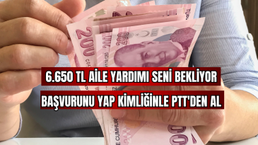 6.650 TL Aile Yardımı Seni Bekliyor Başvurunu Yap Kimliğinle PTT’den Al
