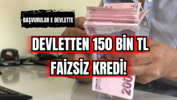 Devletten 150 Bin TL Faizsiz Kredi! 