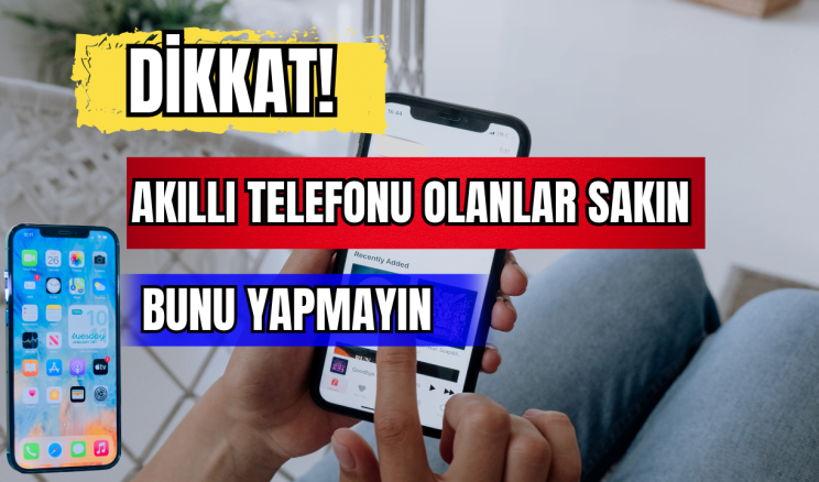 Akıllı Telefon Kullananlar Dikkat! 
