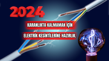 Karanlıkta Kalmamak İçin: Elektrik Kesintilerine Hazırlık. 