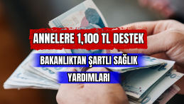 Annelere 1,100 TL Nakit Destek 