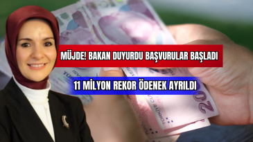 Müjde Bakan Duyurdu Başvurular Başladı 11 milyon Rekor Ödenek Ayrıldı. 