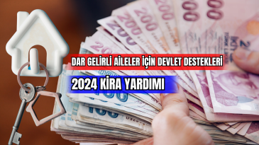 Dar Gelirli Aileler İçin Devlet Destekleri 2024 Kira Yardımı 