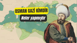 Osmanlı Devleti’nin Kurucusu Osman Gazi: İmparatorluğun Doğuşu