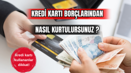 Kredi Kartı Borçlarından Nasıl Kurtulursunuz? 