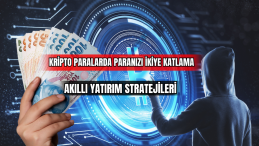 Kripto Paralarda Paranızı İkiye Katlama: Akıllı Yatırım Stratejileri 