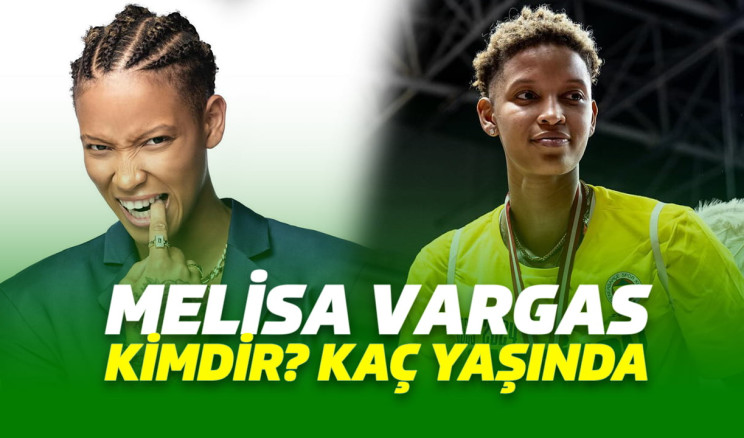 Melissa Vargas Kimdir? Melissa Vargas Kaç Yaşında? Melissa Vargas Nereli?