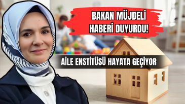Bakan Duyurdu Aile Enstitüsü Hayata Geçiyor 