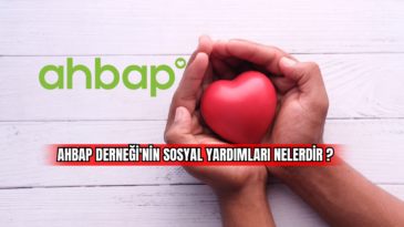 Ahbap Derneği’nin Sosyal Yardımları Nelerdir?