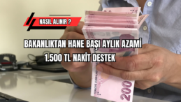 Bakanlıktan Hane Başı Aylık Azami 1.500 TL Nakit Destek  