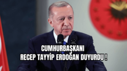 Cumhurbaşkanı Recep Tayyip Erdoğan Duyurdu ! 