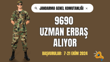 Jandarma Uzman Erbaş Alımı 2025: 9690 Uzman Erbaş Alınacak
