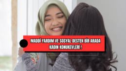 Maddi Yardım ve Sosyal Destek Bir Arada Kadın Konukevleri