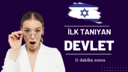 Tarihi Bir Adım: Türkiye’nin İsrail’i Tanıma Süreci