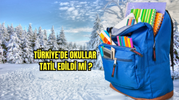 Türkiye’de Okullar Tatil Edildi mi?  