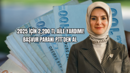 2025 İçin 2,200 TL Aile Yardımı! Başvur Paranı PTT’den Al 