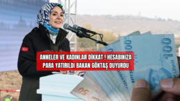 Anneler ve Kadınlar Dikkat! Hesabınıza Para Yatırıldı Bakan Göktaş Duyurdu