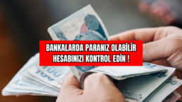 Bankalarda Paranız Olabilir! Hesabınızı Kontrol Edin 