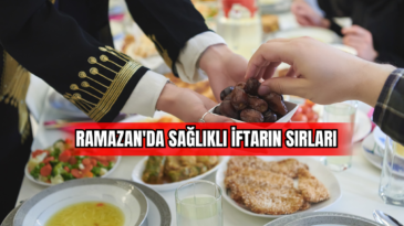 Ramazan’da Sağlıklı İftarın Sırları