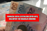Temmuzda Sosyal Desteklerde Büyük Artış Bekleniyor! Yeni Rakamlar Gündemde